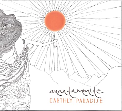 CD cover: sketched woman with sunburst, text "anandammide Earthly Paradise".