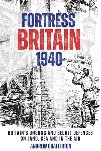 Book cover: "Fortress Britain 1940" with illustration of a wartime observer.