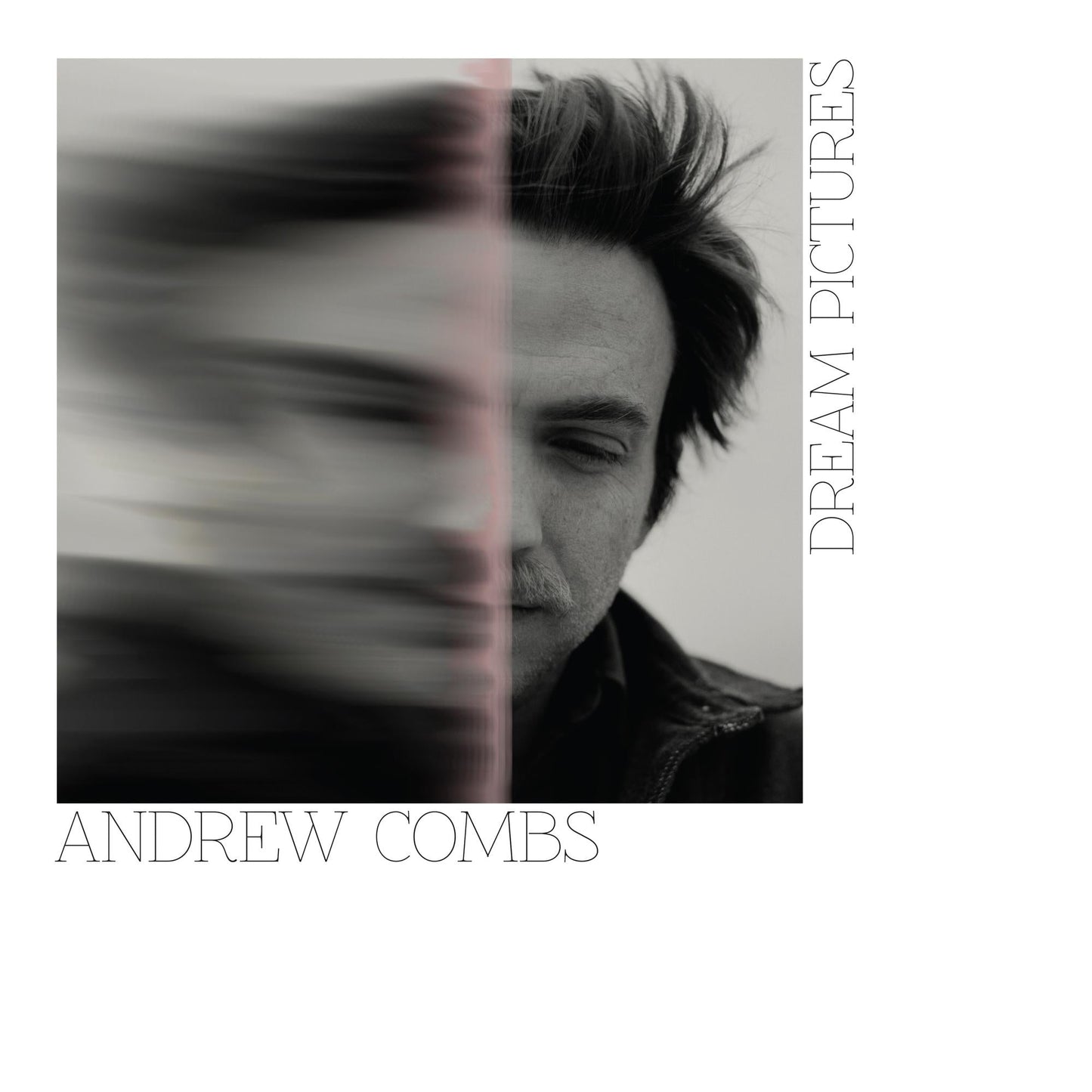 CD cover for Andrew Combs’ “Dream Pictures” featuring a blurred portrait.