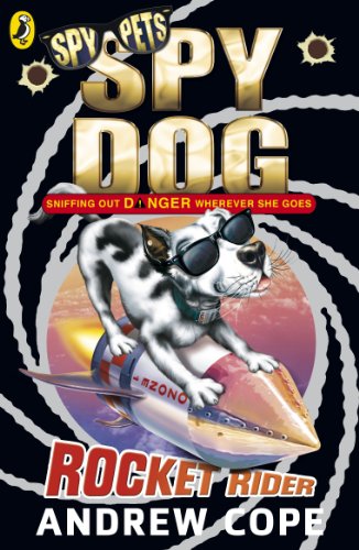 Book cover: a dog wearing sunglasses rides a red and silver rocket.