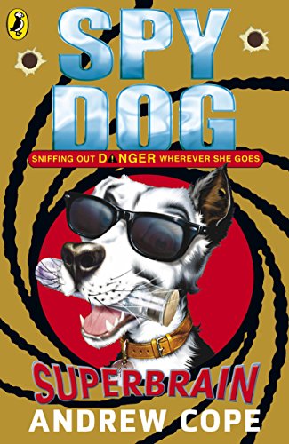 Book cover: a black and white dog wearing sunglasses, titled "Spy Dog: Superbrain".