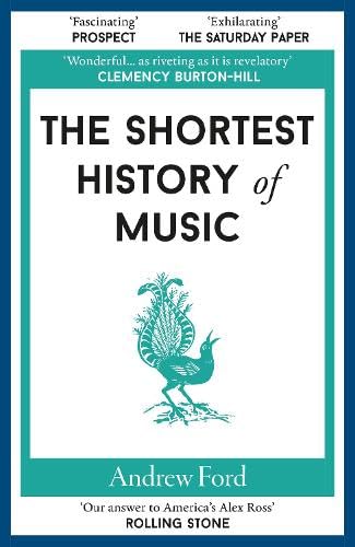 Book cover for The Shortest History of Music by Andrew Ford with a bird illustration.
