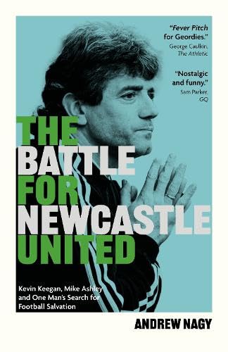 Book cover featuring Kevin Keegan, titled "The Battle for Newcastle United.