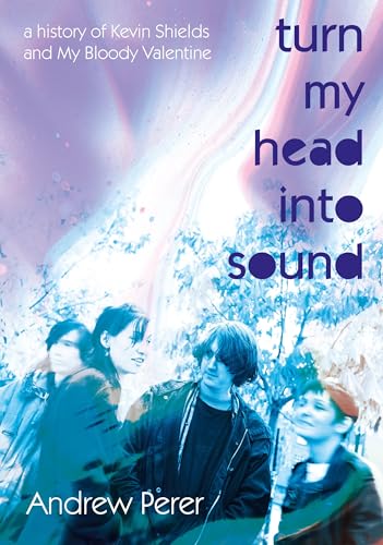 Book cover featuring My Bloody Valentine band members in a blurred photo.
