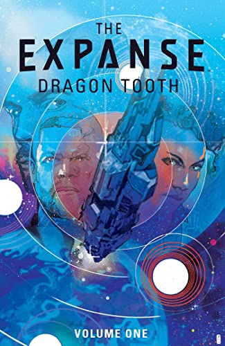 Book cover for The Expanse: Dragon Tooth showing a spaceship, characters, and space graphics.