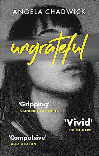 Book cover: woman with obscured face, title “Ungrateful” in yellow script.