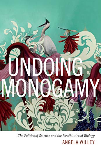 Book cover with birds, floral designs, and bold white text: "Undoing Monogamy.