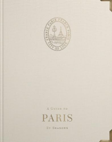 A cream-colored book cover titled A Guide to Paris By Seasons with an emblem.