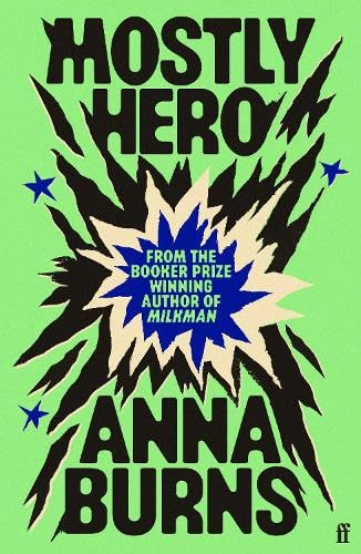 Book cover for "Mostly Hero" by Anna Burns with abstract design.