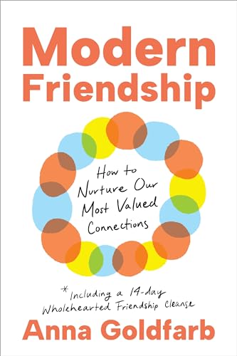 Book cover with colorful circles and title “Modern Friendship” by Anna Goldfarb.