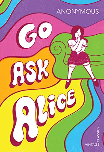 Book cover: "Go Ask Alice" with psychedelic wavy colors and a girl.