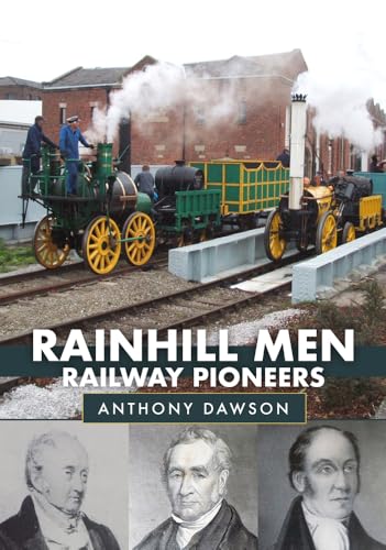 Book cover: “Rainhill Men: Railway Pioneers” featuring early locomotives and portraits.