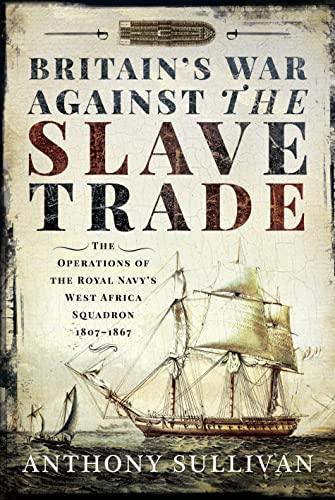 Book cover depicting a sailing ship, titled “Britain’s War Against the Slave Trade.”
