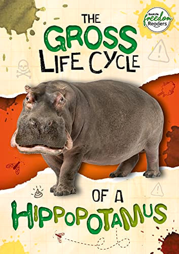 Book cover featuring a large hippopotamus with text titled The Gross Life Cycle of a Hippopotamus.