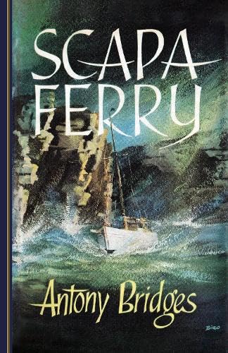 Book cover: “Scapa Ferry” by Antony Bridges, showing a small boat at sea.