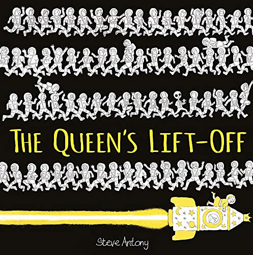 Book cover: running figures surrounding a yellow rocket with "The Queen's Lift-Off".