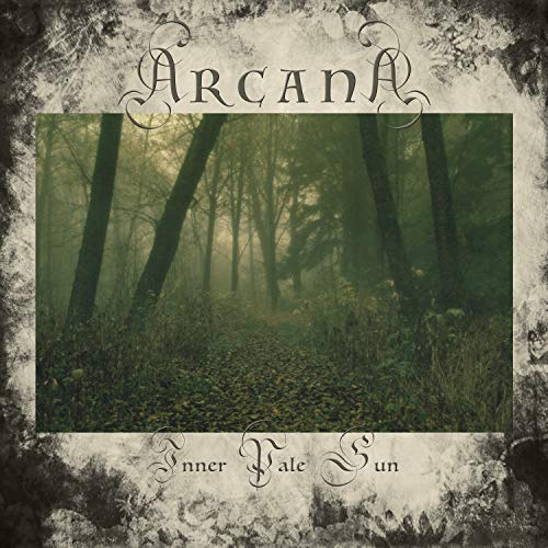 CD cover for Arcana’s “Inner Pale Sun” depicts a misty forest scene.