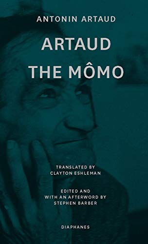 Book cover: close-up portrait of Antonin Artaud, titled “Artaud the Mômo.”