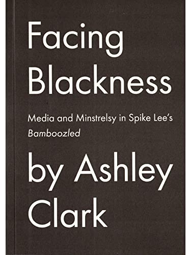 Book cover: "Facing Blackness" by Ashley Clark, dark background, white text.