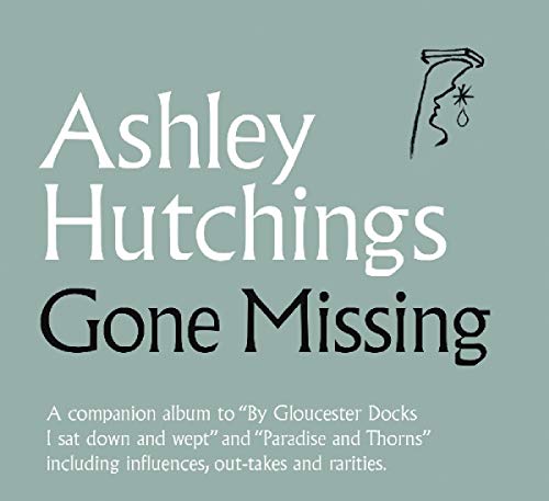 "CD cover with 'Ashley Hutchings Gone Missing' text on muted green background."