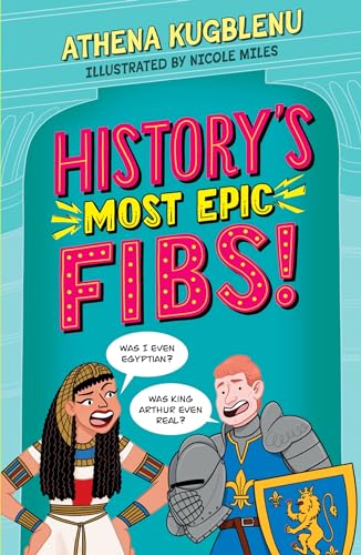 Book cover: “History’s Most Epic Fibs!” with cartoon figures of Cleopatra and a knight.