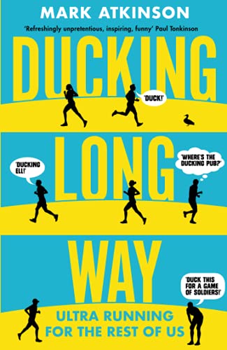 Book cover: silhouetted runners with text "Ducking Long Way: Ultra Running".
