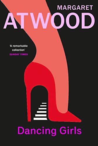 Book cover: Margaret Atwood’s “Dancing Girls,” featuring a red high heel.