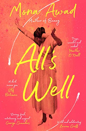 Book cover of All's Well by Mona Awad featuring a woman dancing on pink.