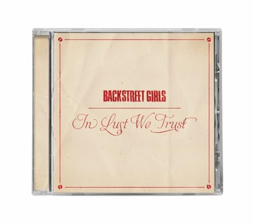 CD case with beige background and red text: "Backstreet Girls - In Lust We Trust".