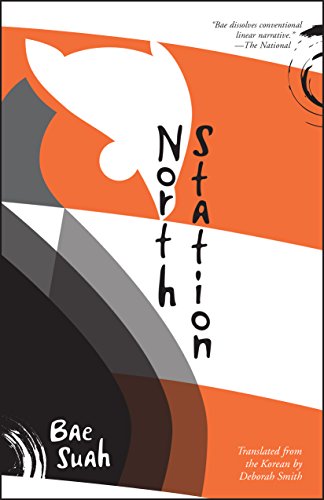 Book cover: "North Station" by Bae Suah, with abstract orange and gray design.