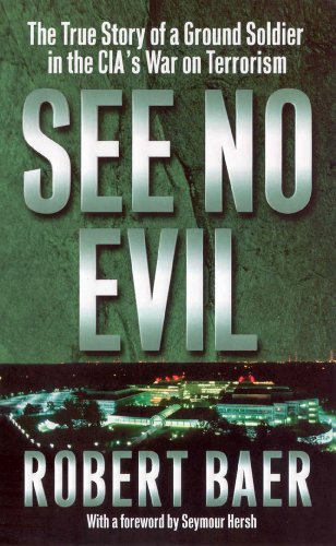 Book cover: "See No Evil" by Robert Baer, with a shadowy cityscape.
