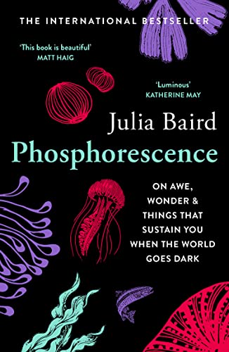 Book cover: "Phosphorescence" by Julia Baird, with jellyfish and coral illustrations.