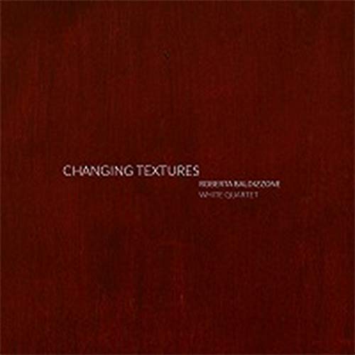 Red CD cover with white text: “Changing Textures”, “Roberta Baldizzone”, “White Quartet”.