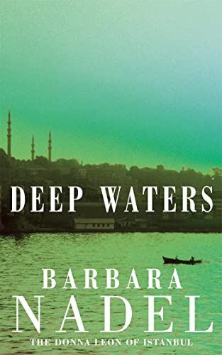 Book cover: Istanbul cityscape with water, title "Deep Waters" and author "Barbara Nadel".