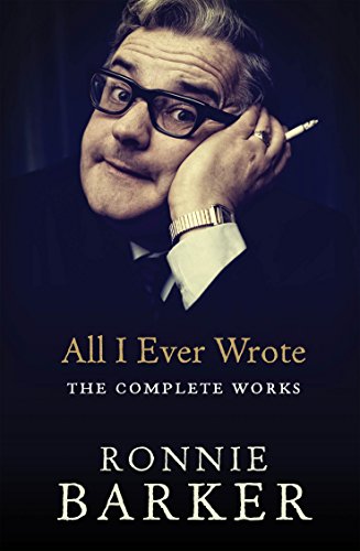 Book cover featuring Ronnie Barker with text: "All I Ever Wrote.