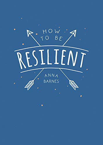 Book cover: "How to Be Resilient" by Anna Barnes, with arrows and text.