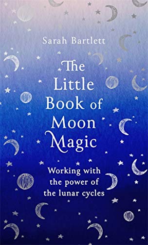 Book cover with title āThe Little Book of Moon Magicā and lunar imagery.