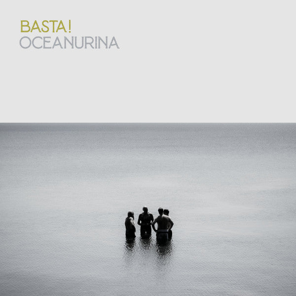 Album cover for Basta!’s Oceanurina: figures stand in the ocean.