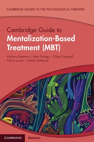 Book cover for Cambridge Guide to Mentalization-Based Treatment with abstract colorful hand illustrations.