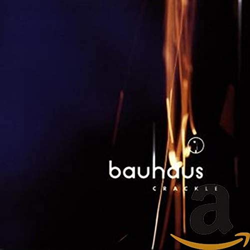 Bauhaus “Crackle” CD cover: dark background with abstract fiery lines.