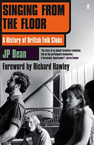 Book cover: "Singing from the Floor," a history of British folk clubs.