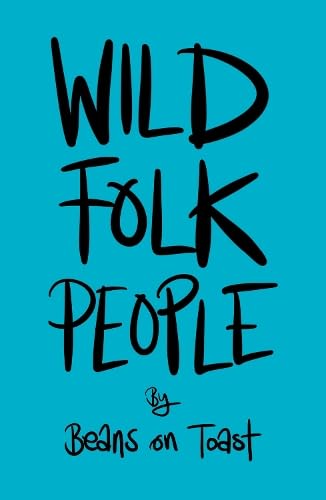 Teal background with large black handwritten-style text reading Wild Folk People by Beans on Toast.