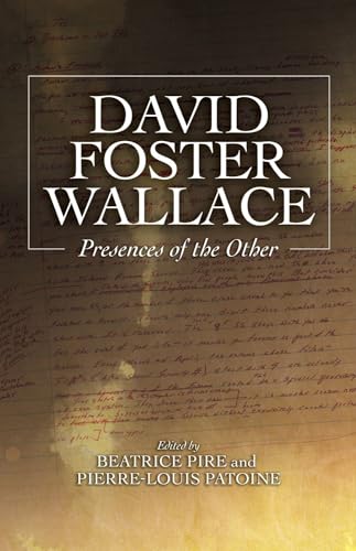 Book cover for "David Foster Wallace : Presences of the Other" with white text.