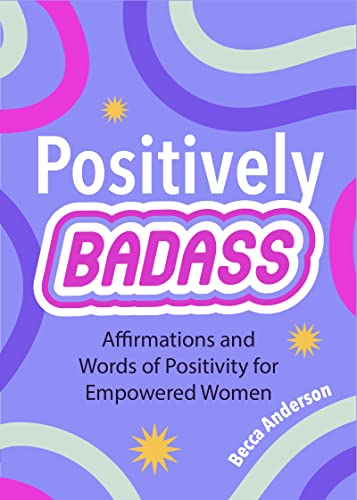 Book cover with pink and purple swirls, text reading "Positively Badass.
