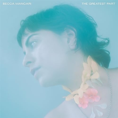 Album cover for Becca Mancari’s “The Greatest Part” featuring a portrait.