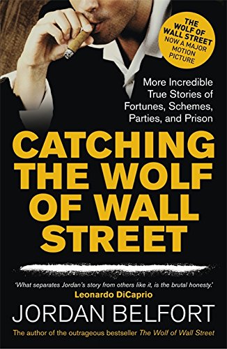Book cover featuring Jordan Belfort with a cigar, titled “Catching the Wolf of Wall Street.”