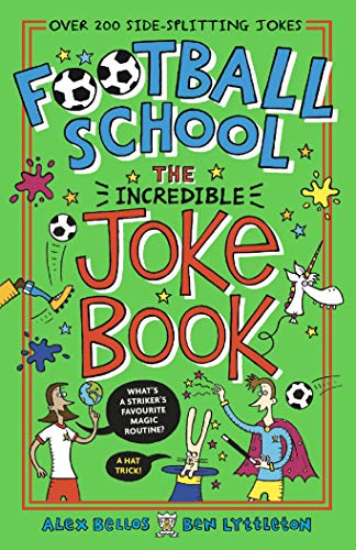 Bright green book cover with "Football School: The Incredible Joke Book" title and cartoon illustrations.