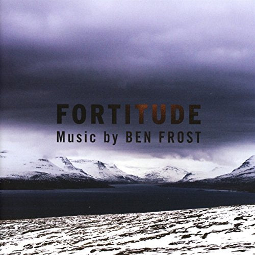 CD cover for Ben Frost’s “Fortitude” featuring snowy mountains under a stormy sky.