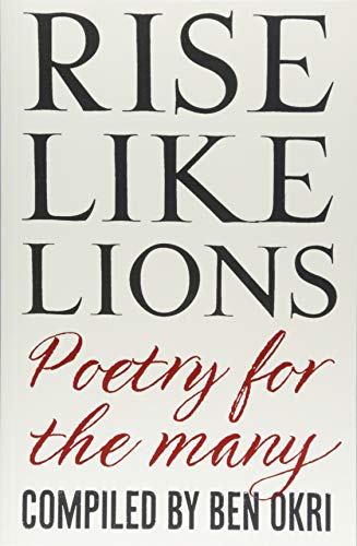 Book cover: "Rise Like Lions: Poetry for the Many" by Ben Okri.