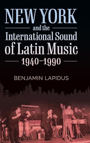 Book cover: “New York and the International Sound of Latin Music.”
